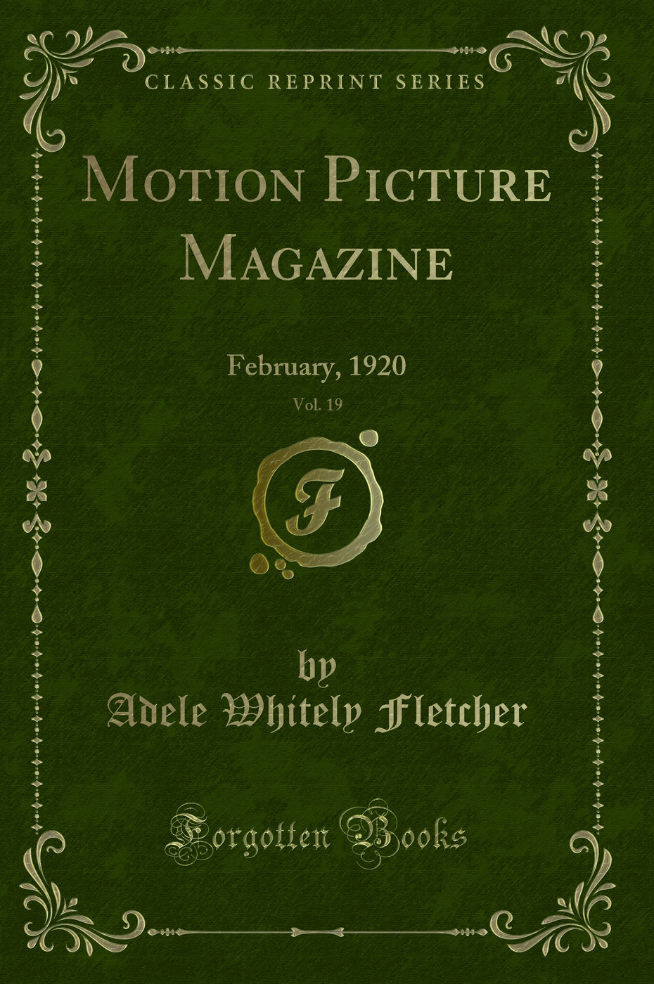 Motion Picture Magazine, Vol. 19: February, 1920 (Classic Reprint)