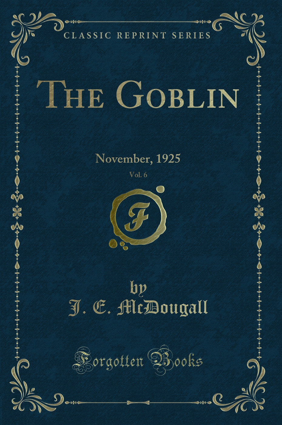 The Goblin, Vol. 6: November, 1925 (Classic Reprint)
