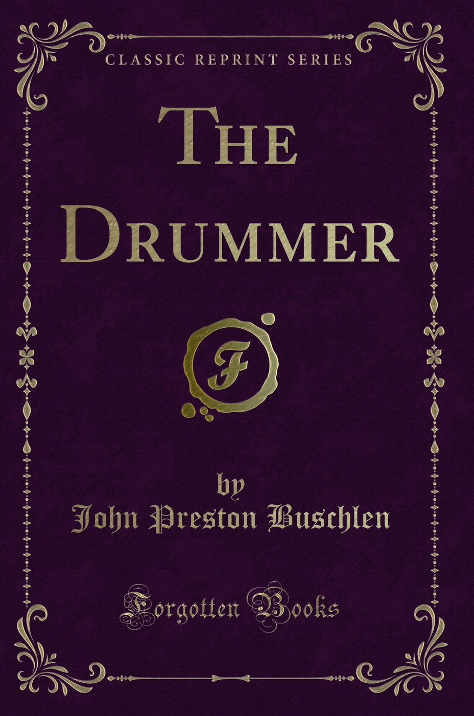 The Drummer (Classic Reprint)