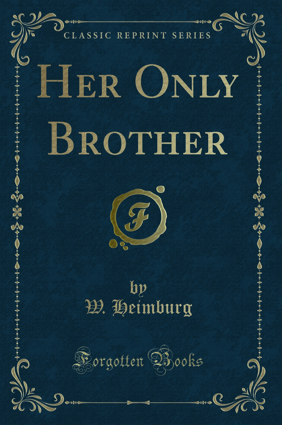 Her Only Brother (Classic Reprint)