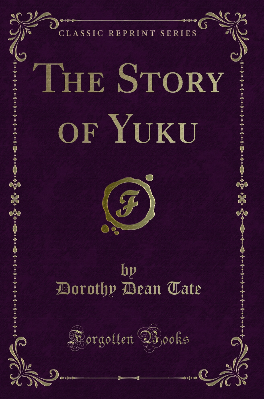The Story of Yuku (Classic Reprint)