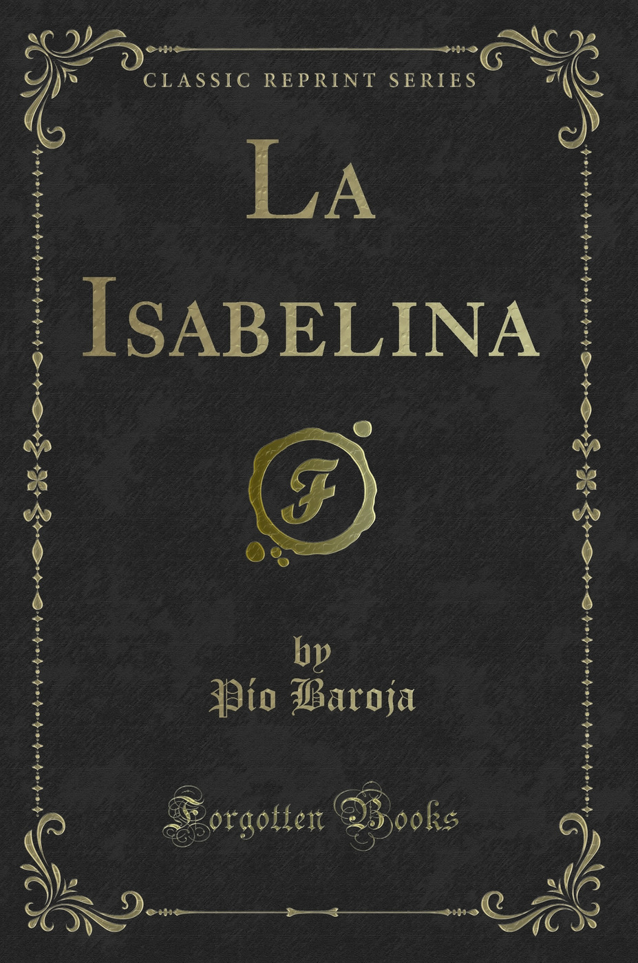 La Isabelina (Classic Reprint)