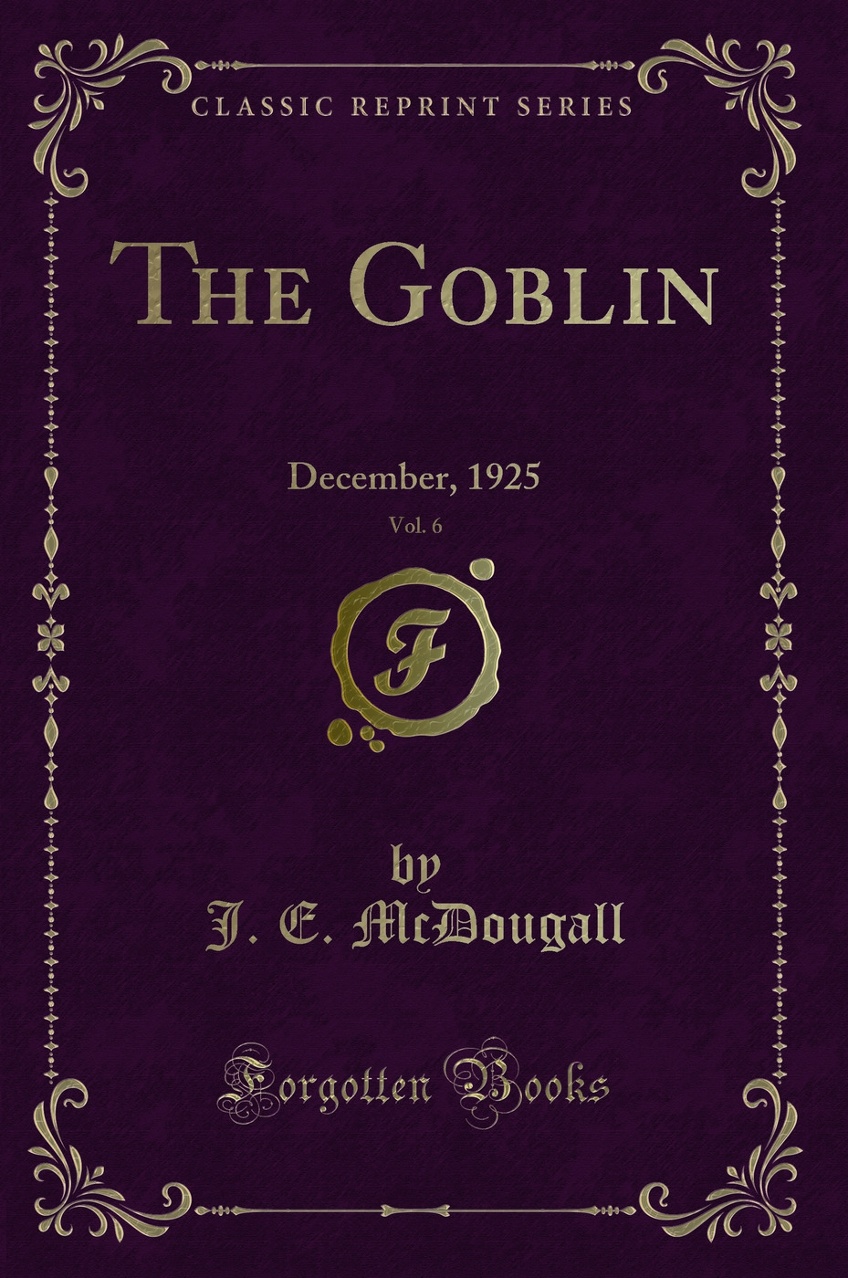 The Goblin, Vol. 6: December, 1925 (Classic Reprint)