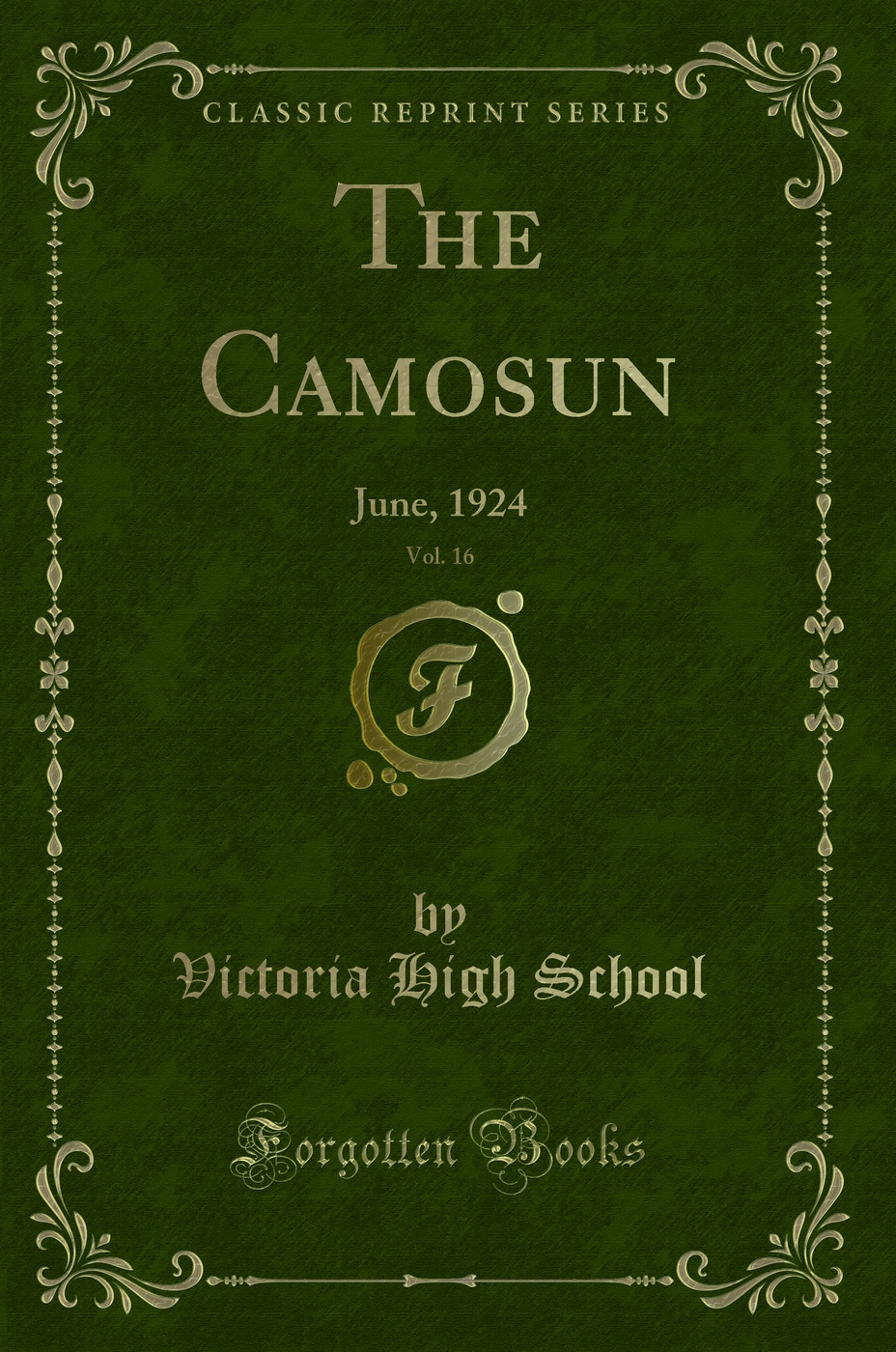 The Camosun, Vol. 16: June, 1924 (Classic Reprint)