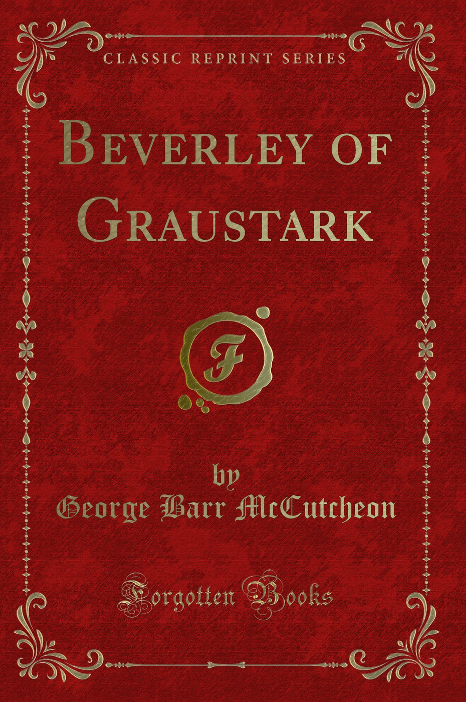 Beverley of Graustark (Classic Reprint)