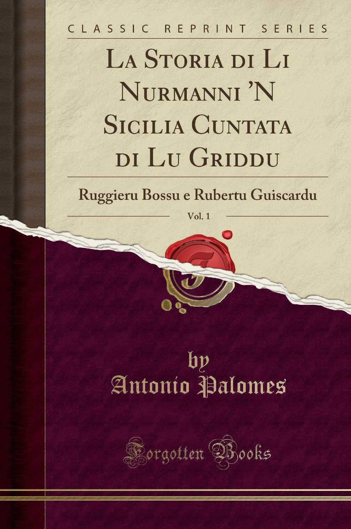 La Storia di Li Nurmanni 'N Sicilia Cuntata di Lu Griddu (Classic Reprint)