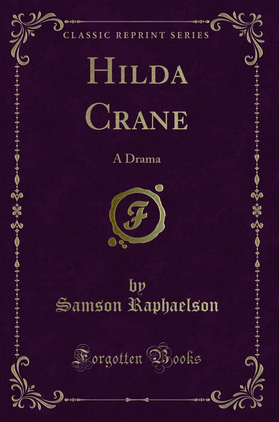 Hilda Crane: A Drama (Classic Reprint)