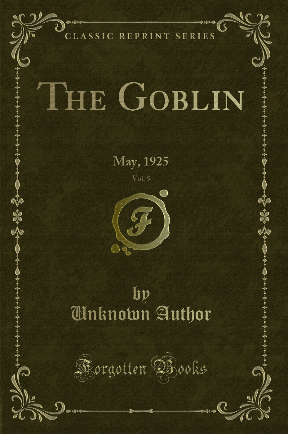 The Goblin, Vol. 5: May, 1925 (Classic Reprint)