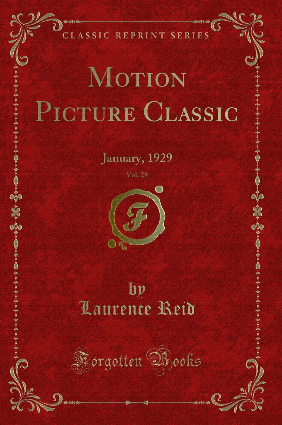 Motion Picture Classic, Vol. 28: January, 1929 (Classic Reprint)