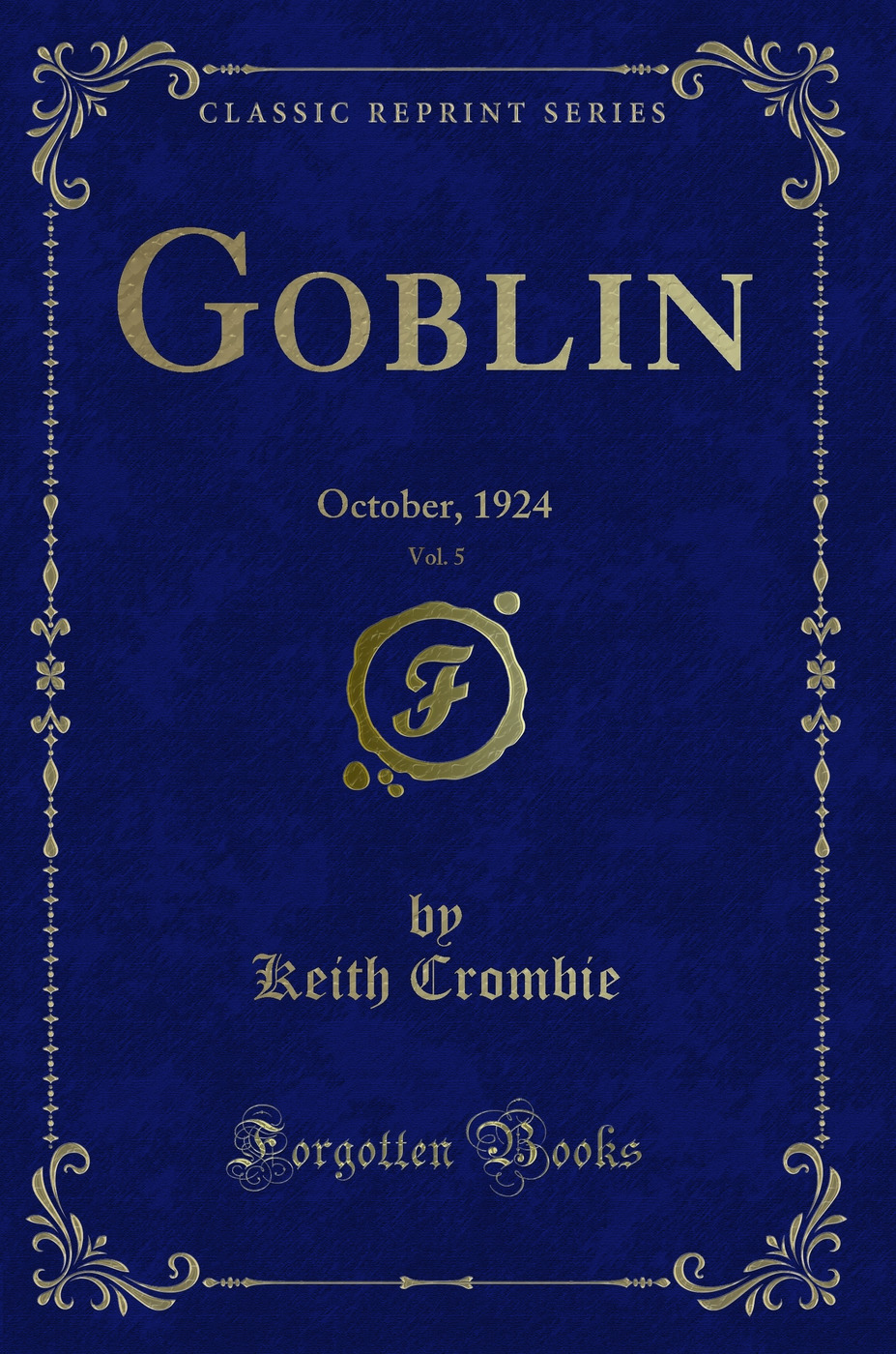 Goblin, Vol. 5: October, 1924 (Classic Reprint)
