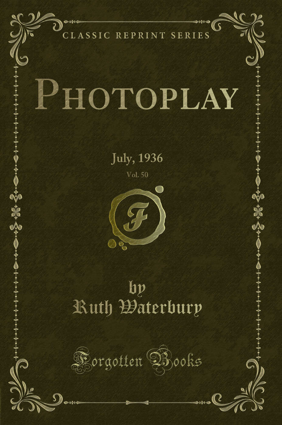 Photoplay, Vol. 50: July, 1936 (Classic Reprint)