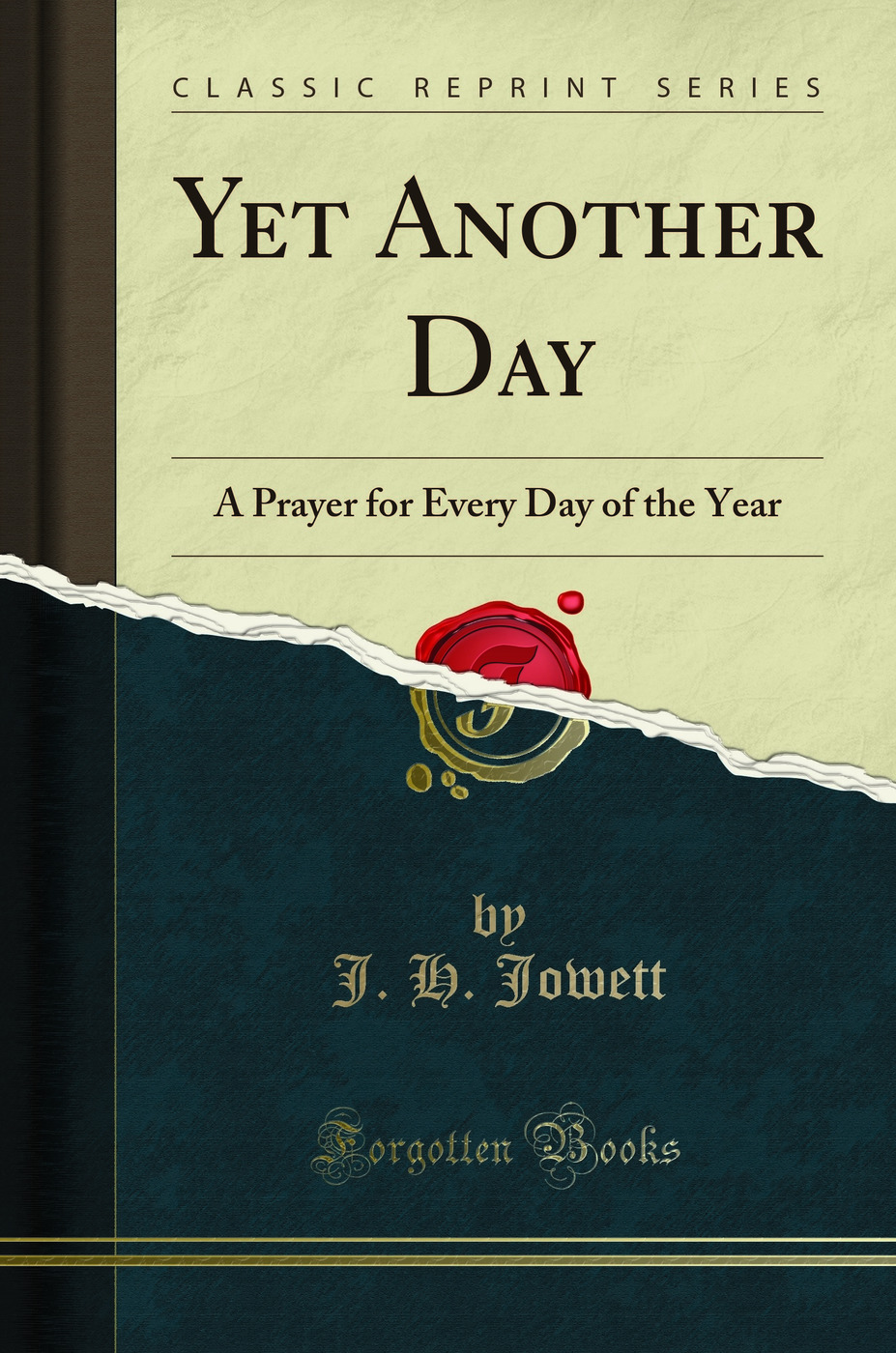Yet Another Day: A Prayer for Every Day of the Year (Classic Reprint)
