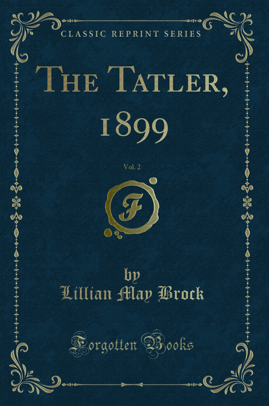 The Tatler, 1899, Vol. 2 (Classic Reprint)