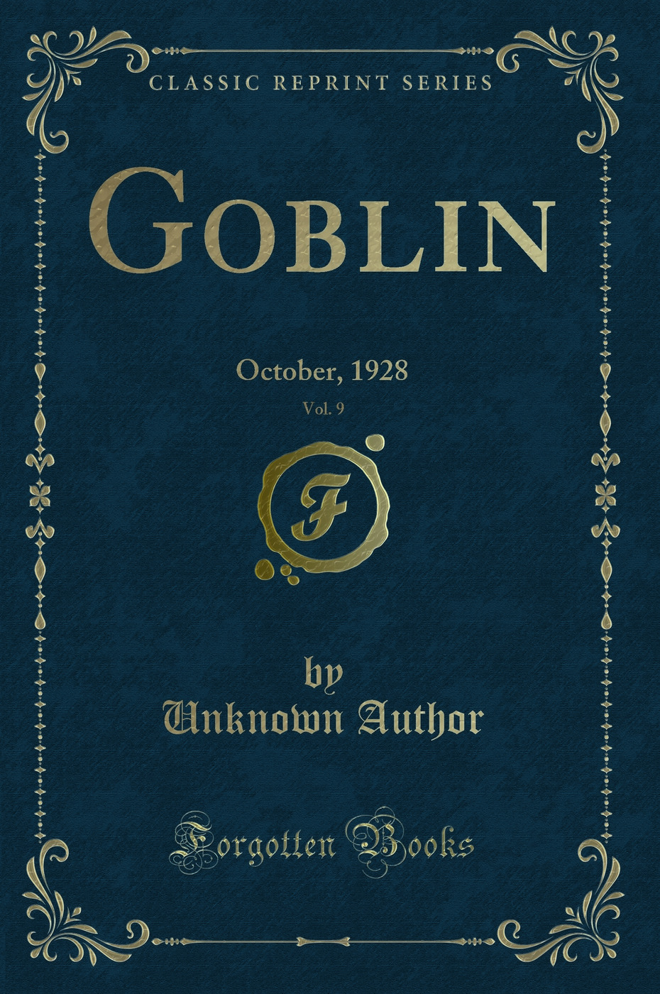 Goblin, Vol. 9: October, 1928 (Classic Reprint)