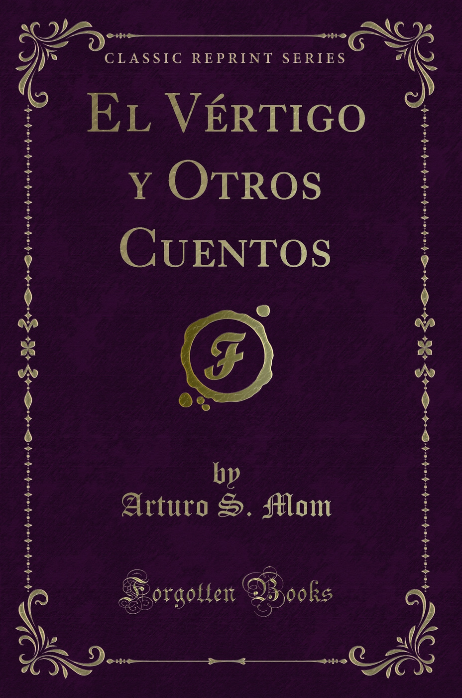 El Vértigo y Otros Cuentos (Classic Reprint)