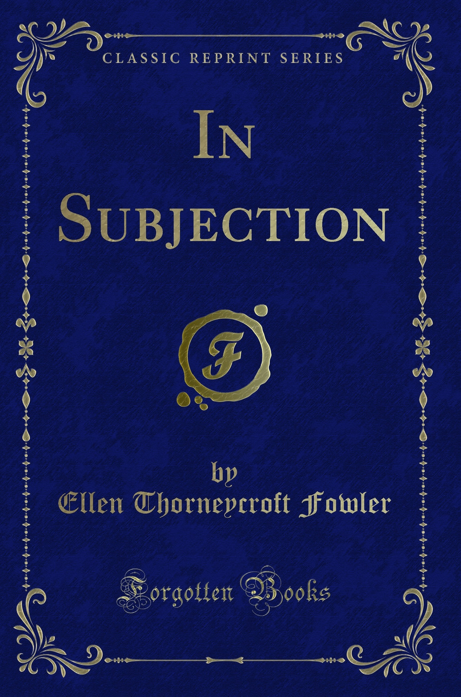 In Subjection (Classic Reprint)