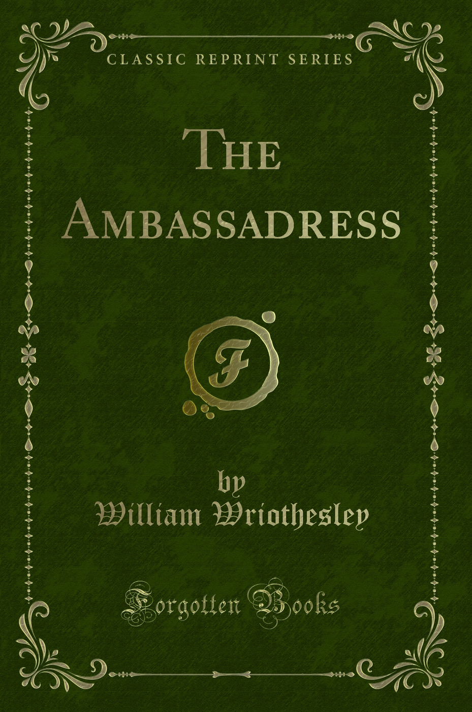 The Ambassadress (Classic Reprint)