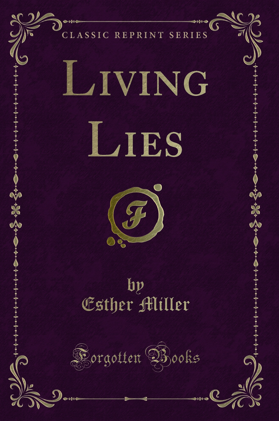 Living Lies (Classic Reprint)