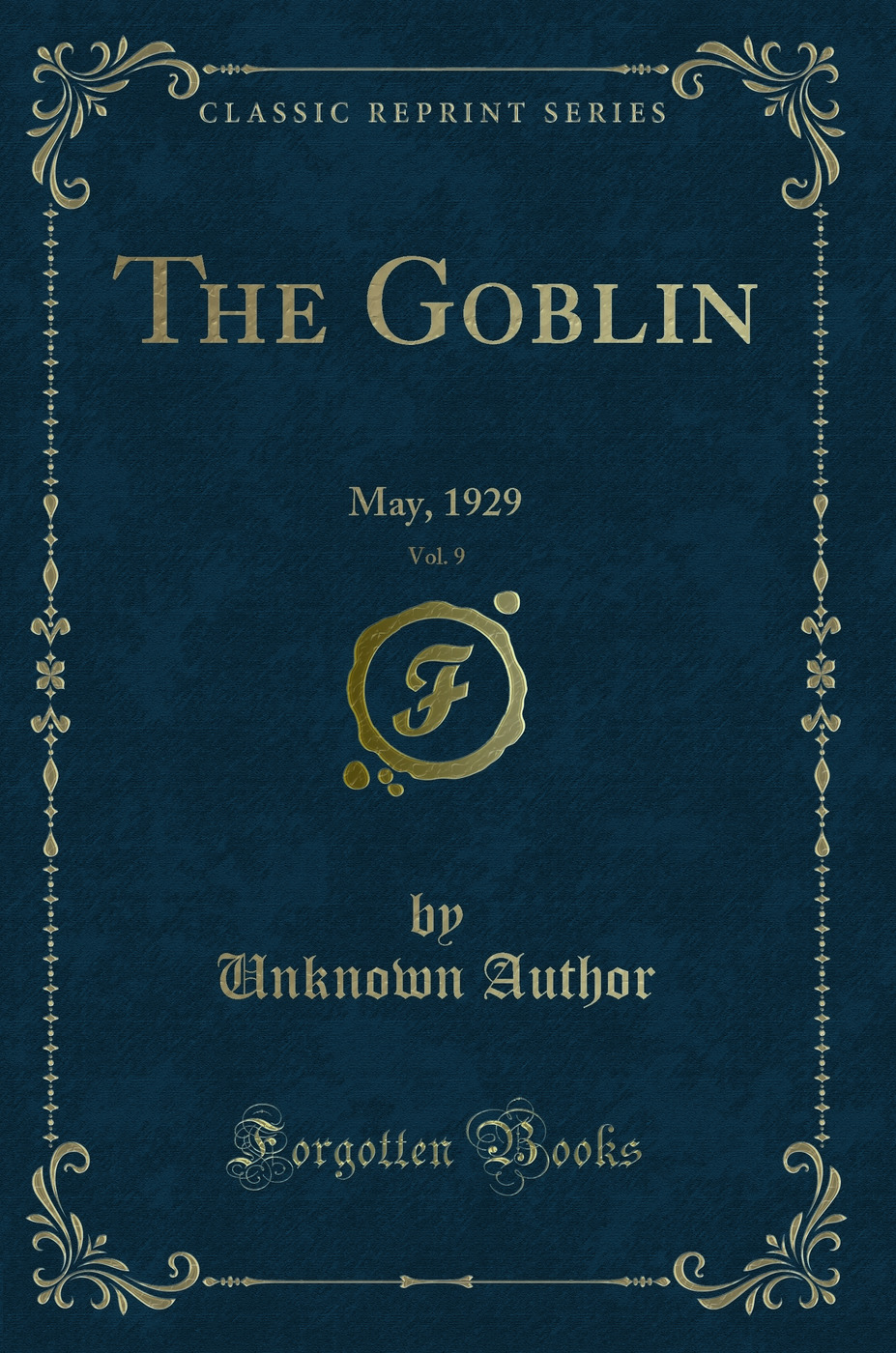 The Goblin, Vol. 9: May, 1929 (Classic Reprint)