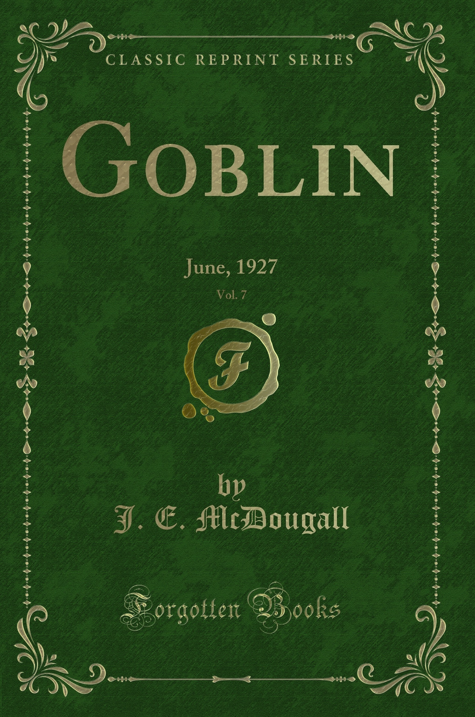 Goblin, Vol. 7: June, 1927 (Classic Reprint)