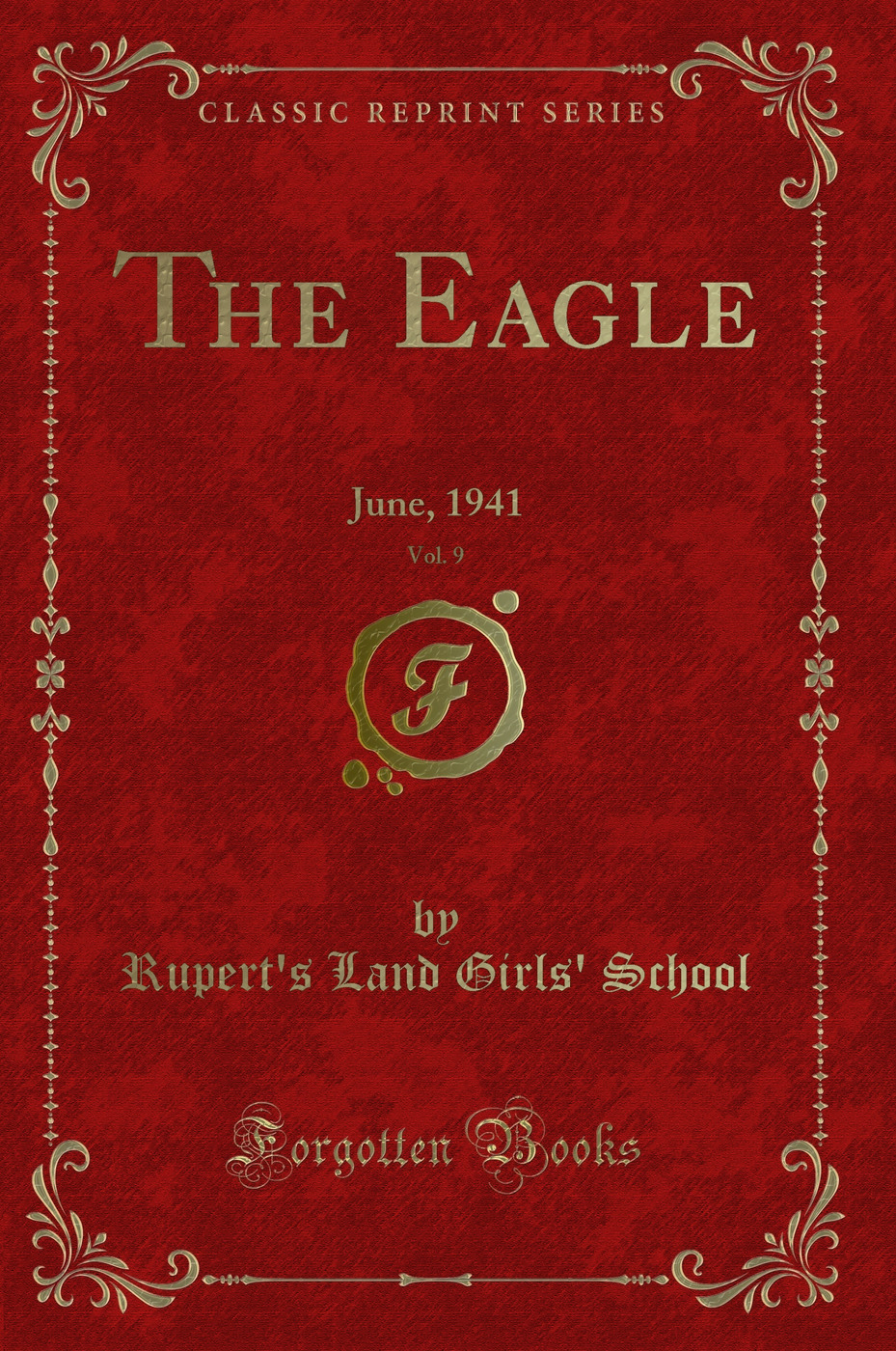 The Eagle, Vol. 9: June, 1941 (Classic Reprint)