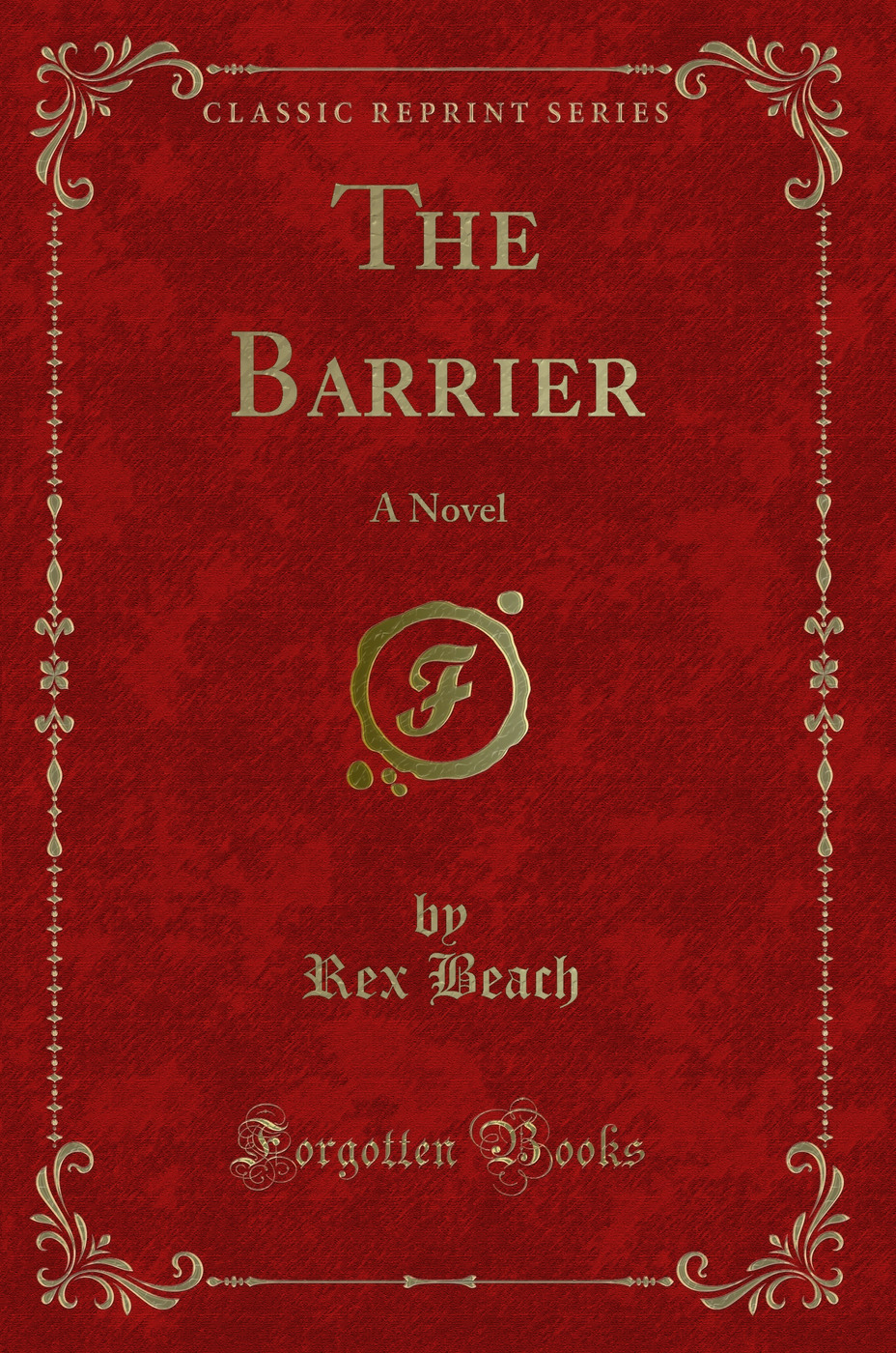 The Barrier: A Novel (Classic Reprint)