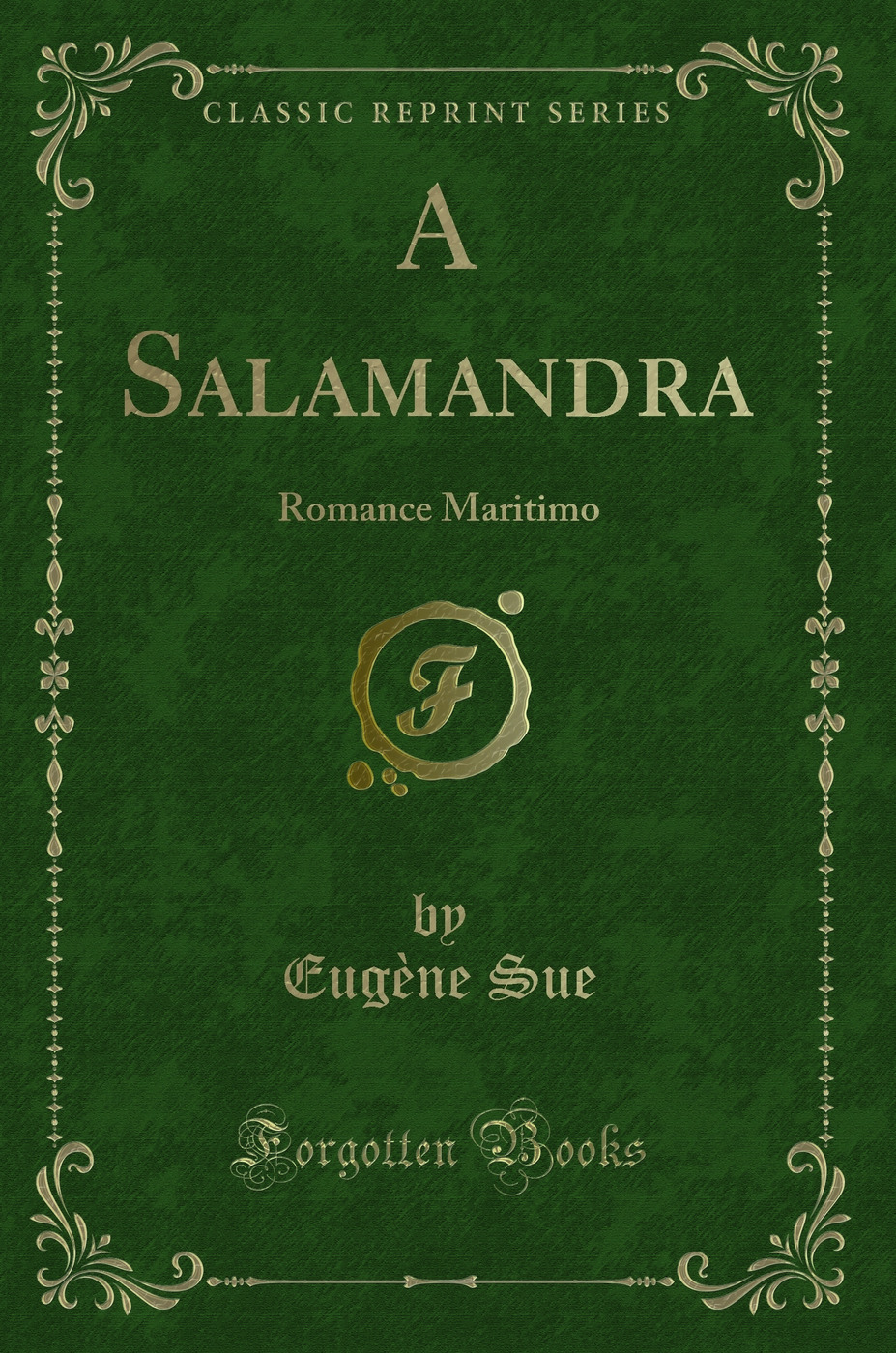 A Salamandra: Romance Maritimo (Classic Reprint)