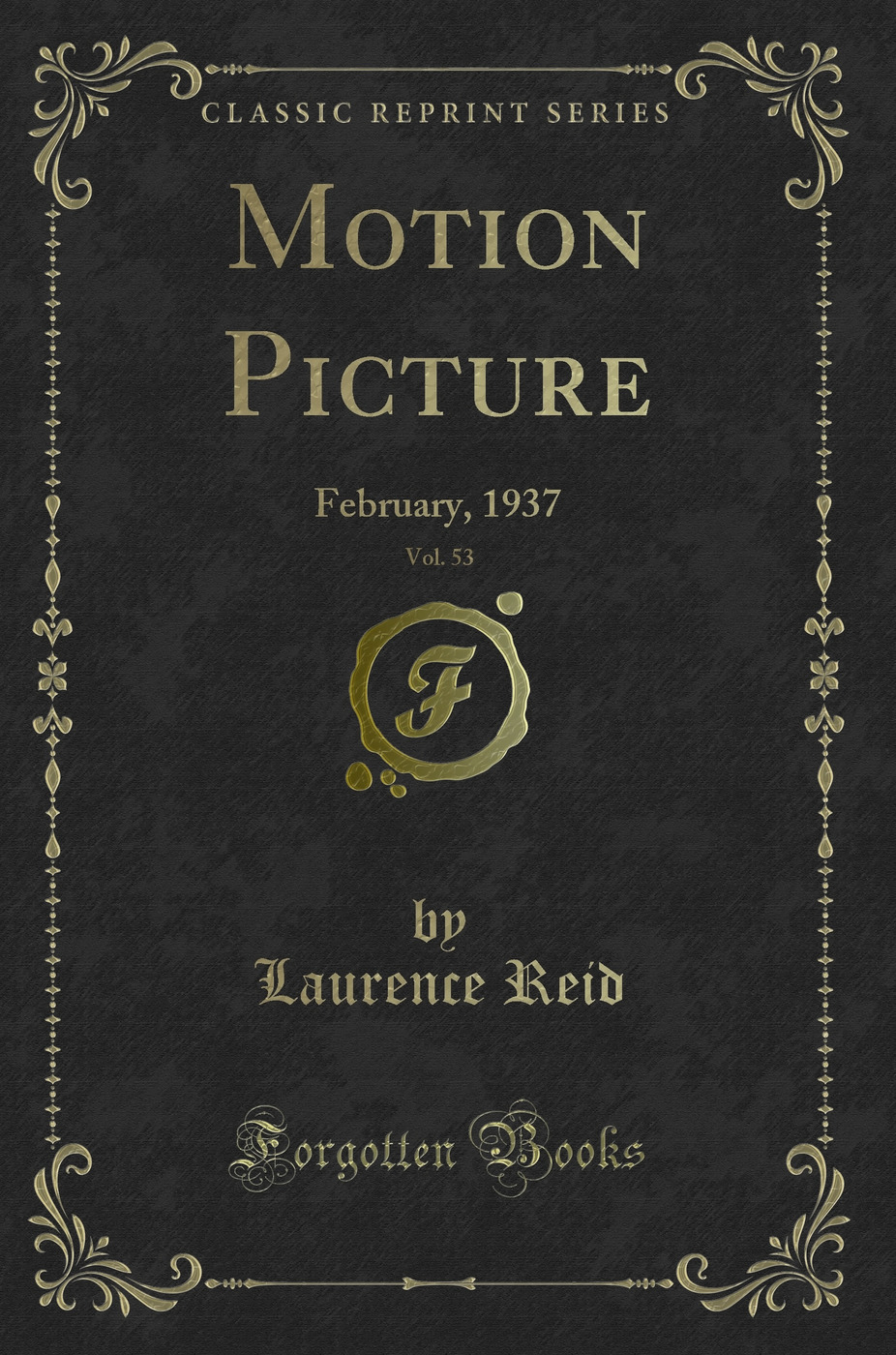 Motion Picture, Vol. 53: February, 1937 (Classic Reprint)