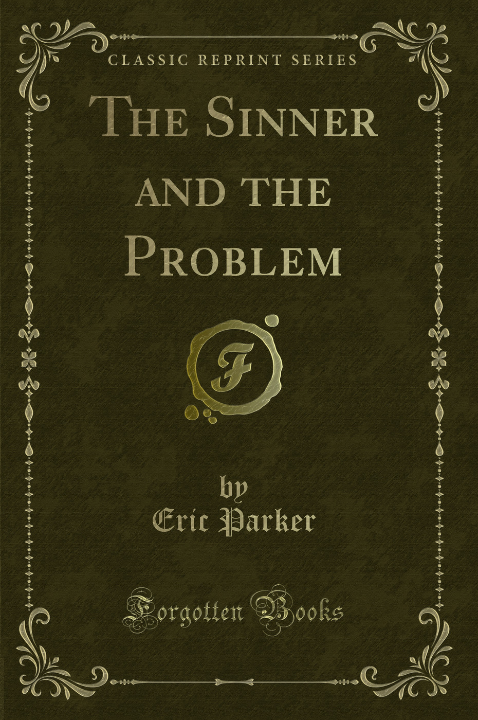 The Sinner and the Problem (Classic Reprint)