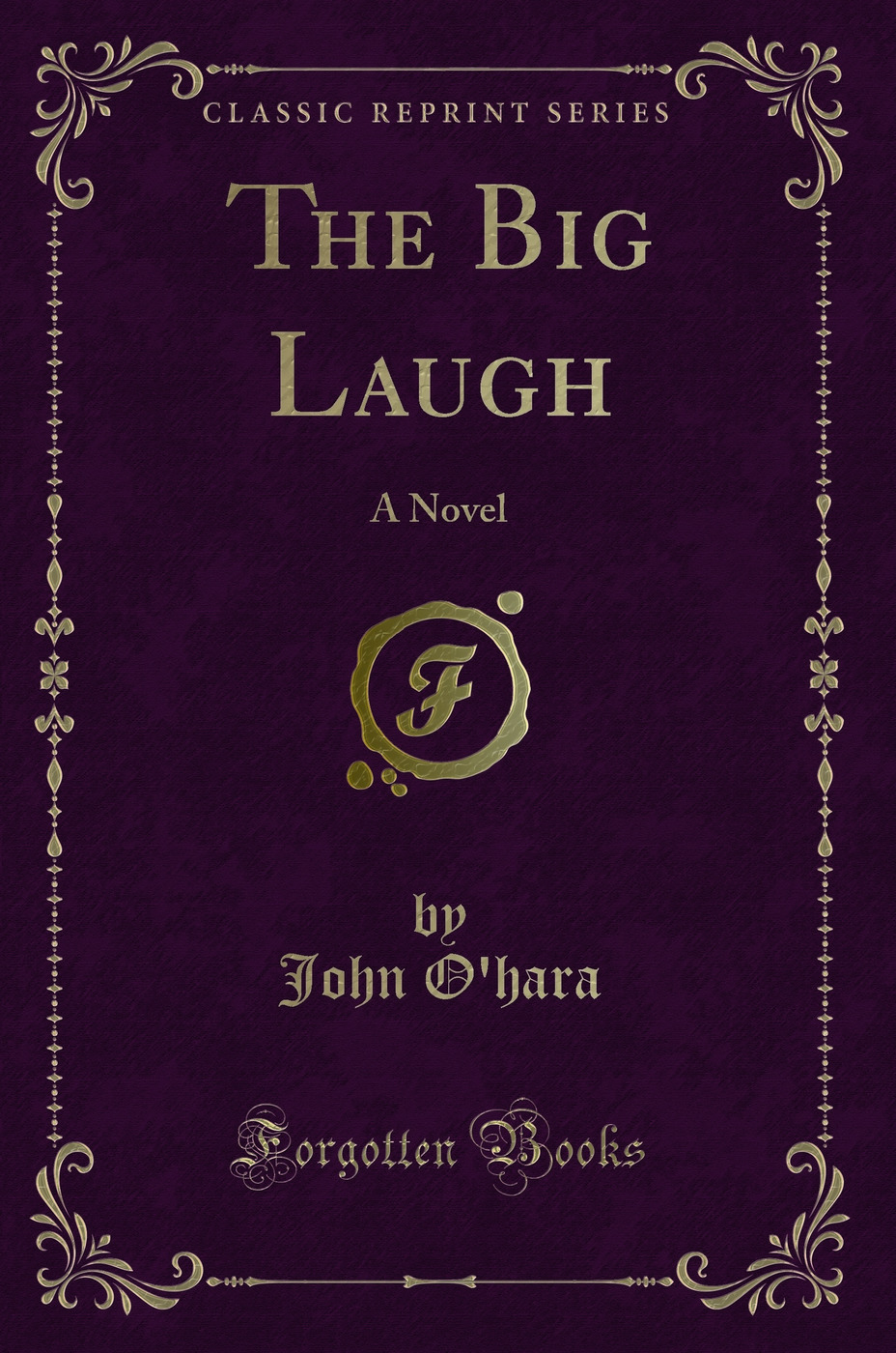 The Big Laugh: A Novel (Classic Reprint)