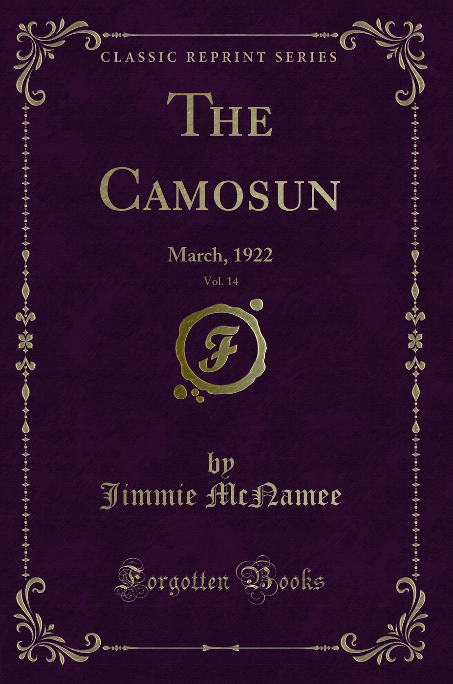 The Camosun, Vol. 14: March, 1922 (Classic Reprint)
