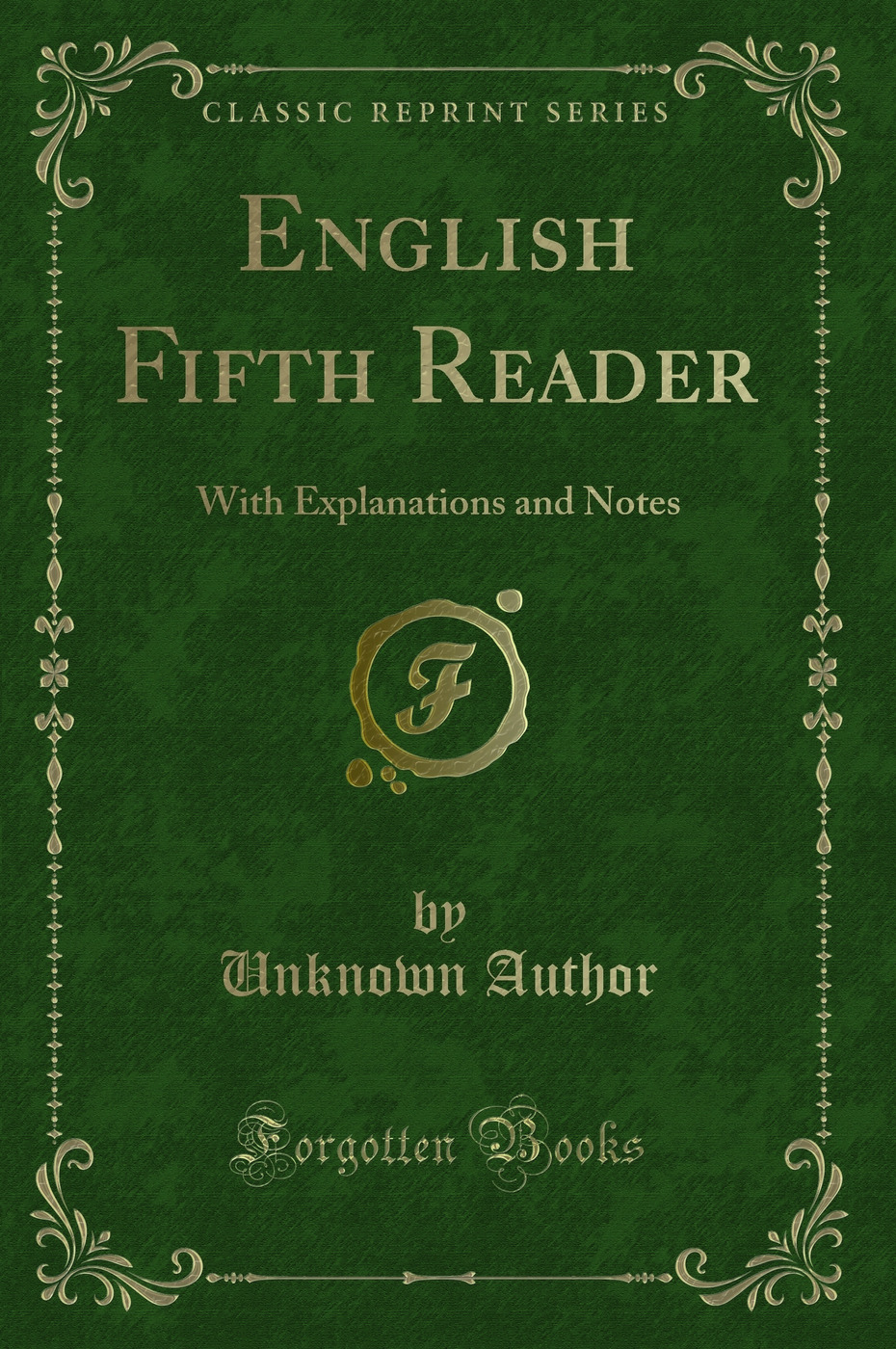 English Fifth Reader: With Explanations and Notes (Classic Reprint)