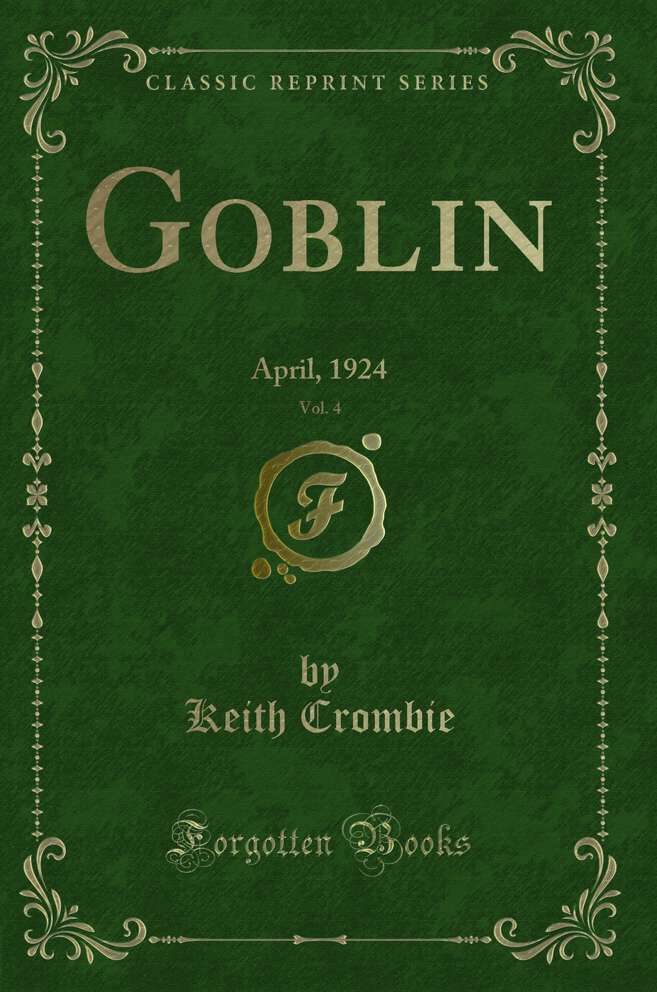 Goblin, Vol. 4: April, 1924 (Classic Reprint)