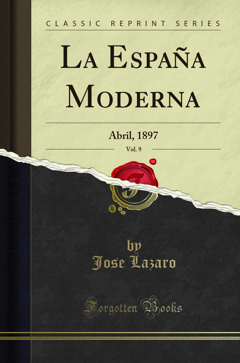 La España Moderna, Vol. 9: Abril, 1897 (Classic Reprint)