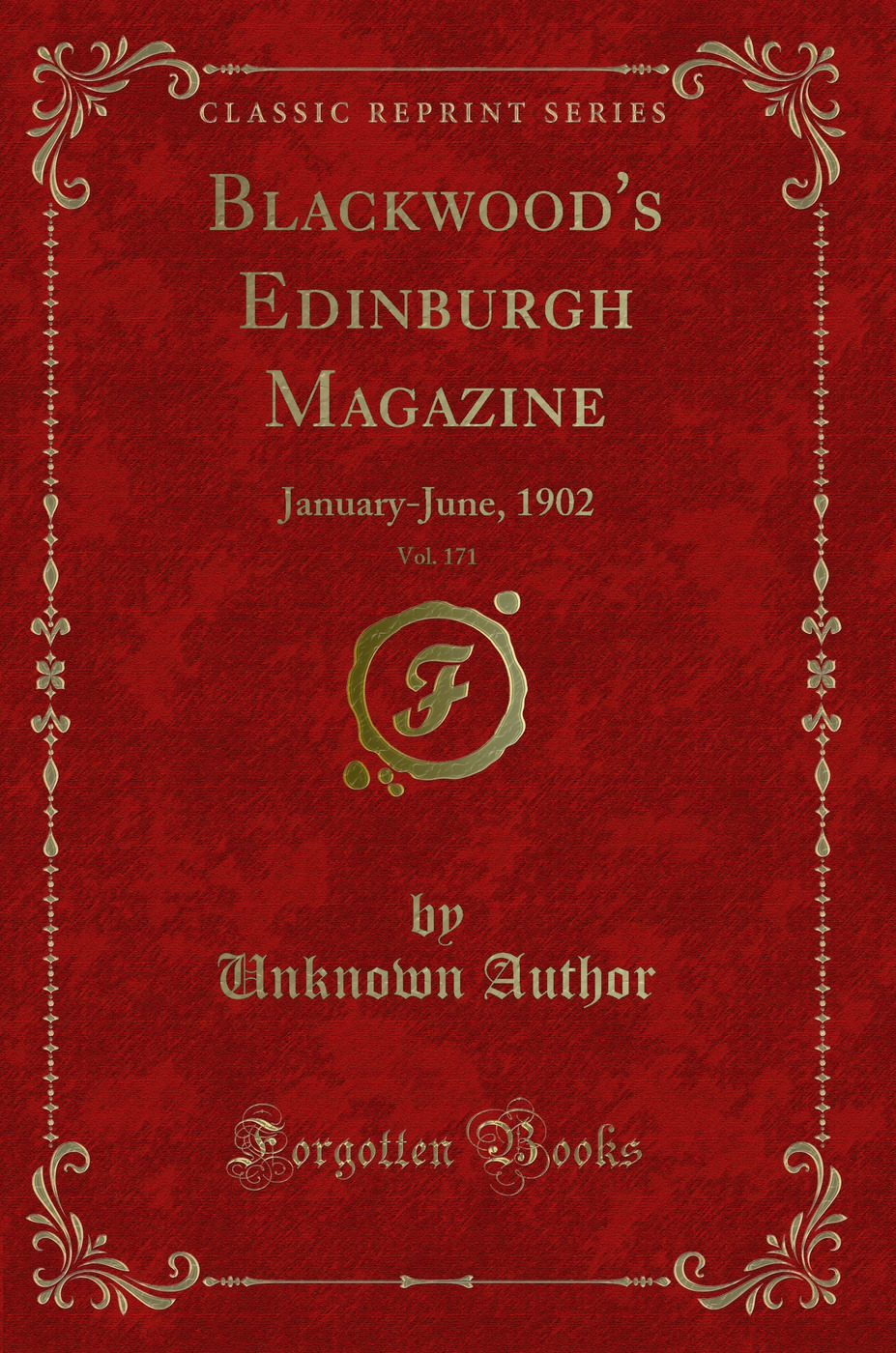 Blackwood's Edinburgh Magazine, Vol. 171: January-June, 1902 (Classic Reprint)