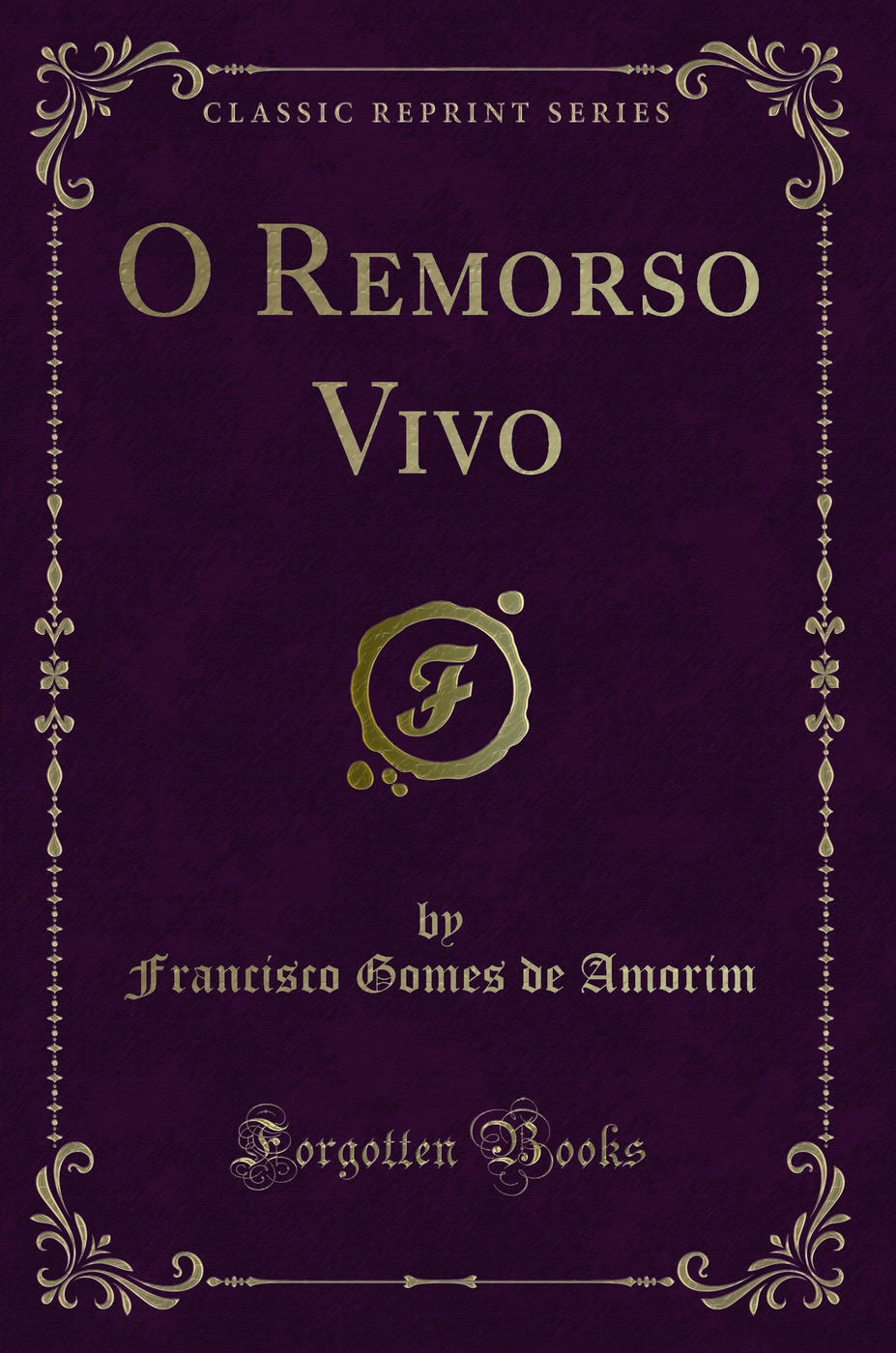 O Remorso Vivo (Classic Reprint)