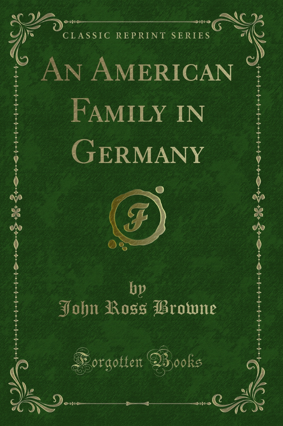 An American Family in Germany (Classic Reprint)