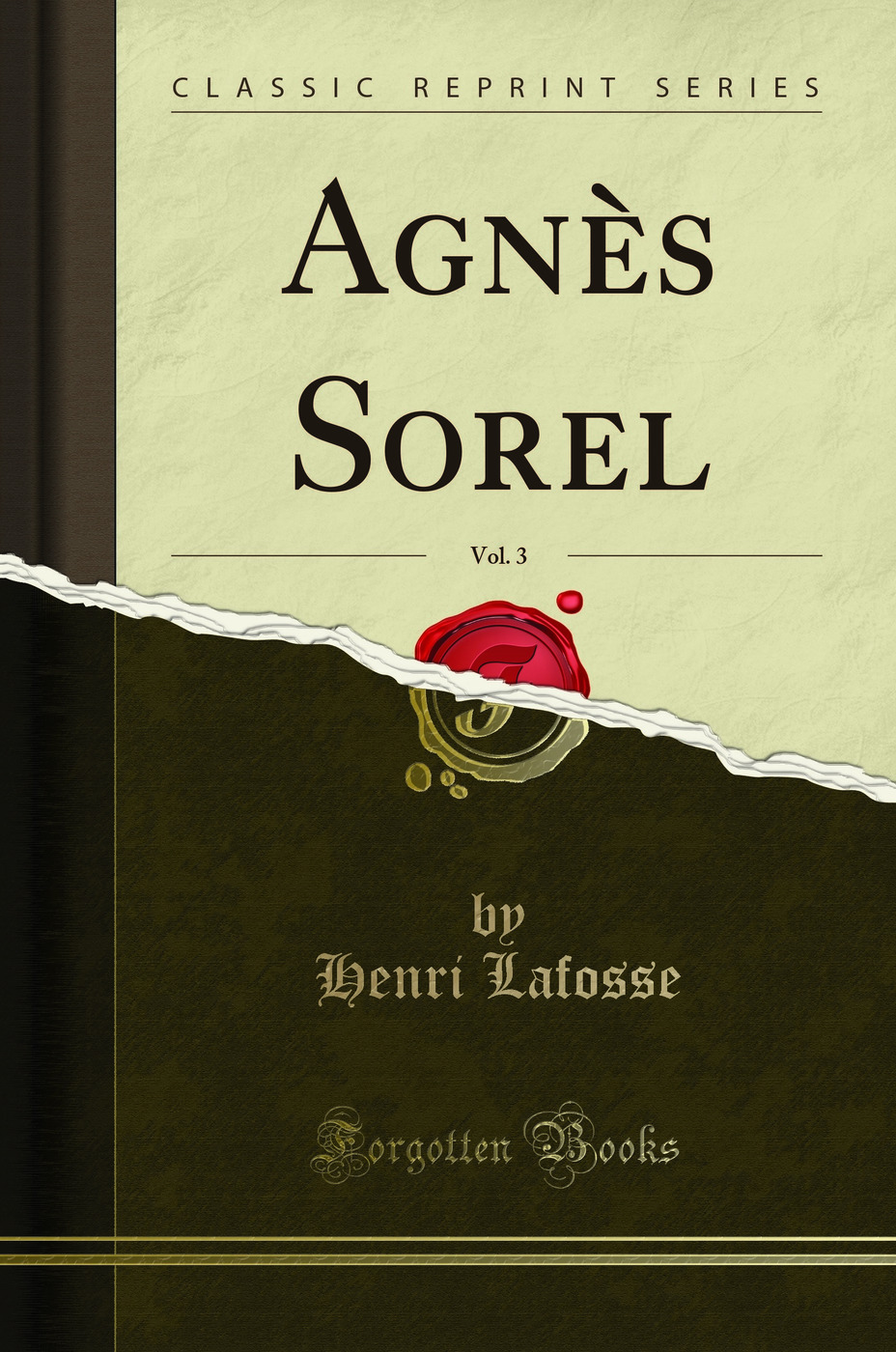 Agnès Sorel, Vol. 3 (Classic Reprint)