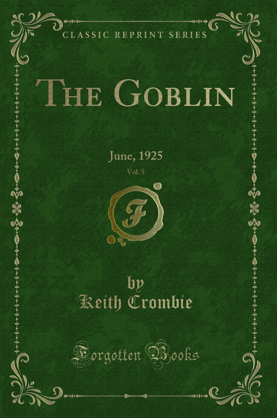 The Goblin, Vol. 5: June, 1925 (Classic Reprint)