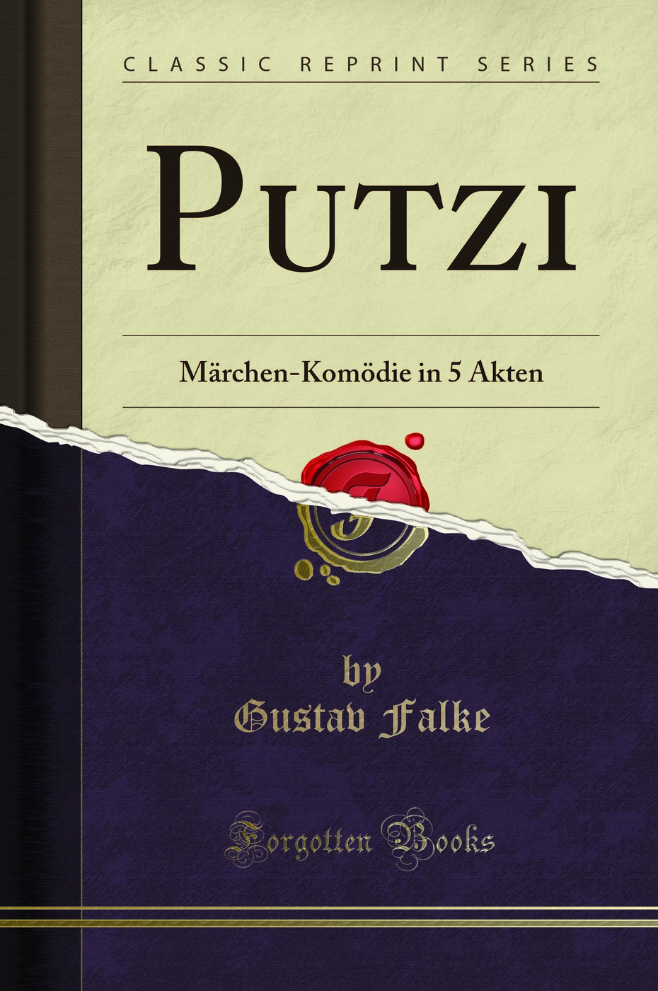 Putzi: Märchen-Komödie in 5 Akten (Classic Reprint)