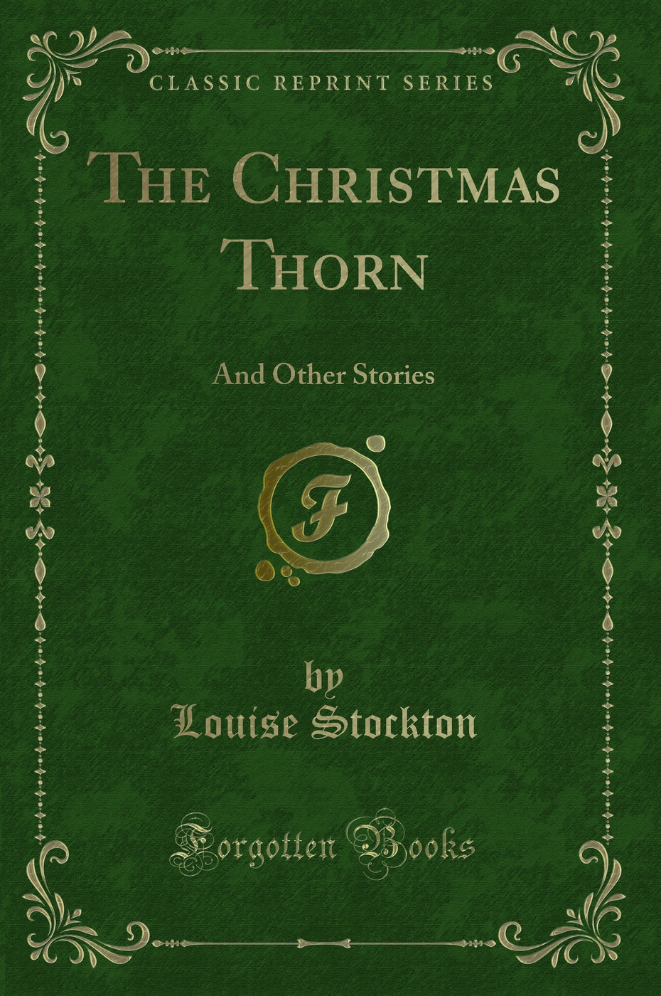 The Christmas Thorn: And Other Stories (Classic Reprint)