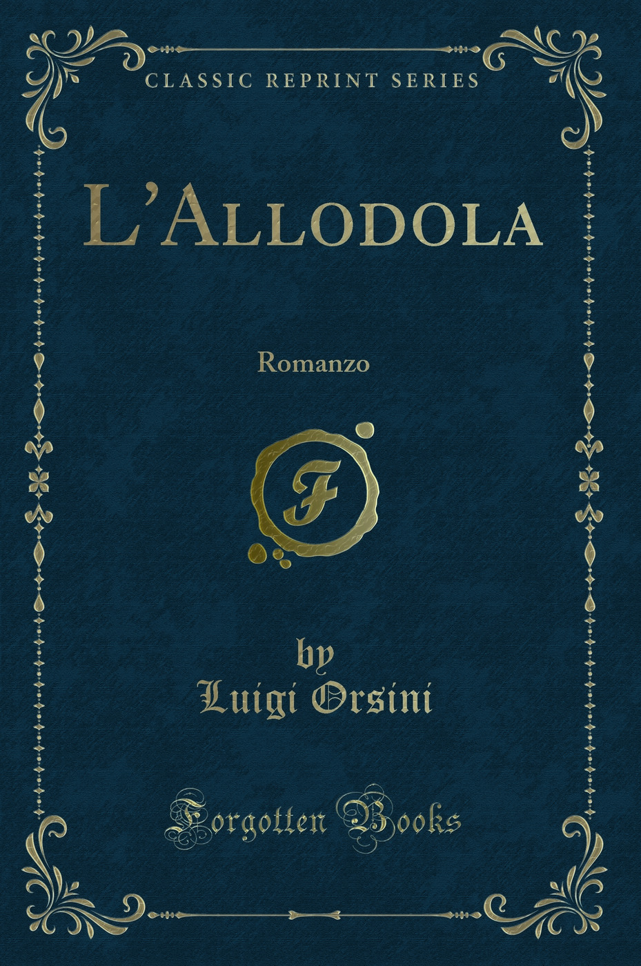 L'Allodola: Romanzo (Classic Reprint)