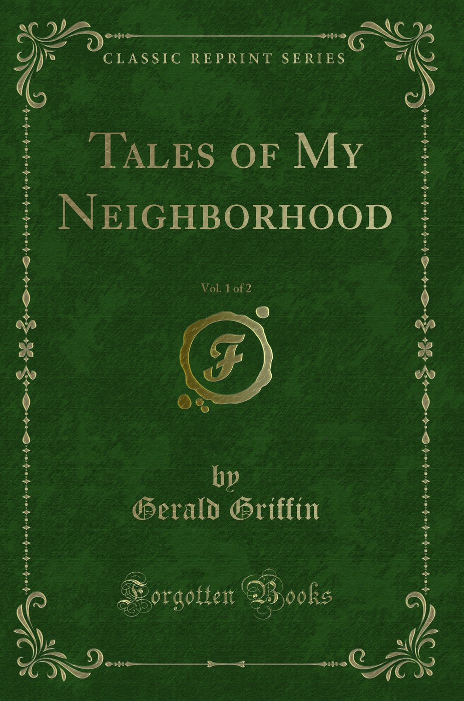 Tales of My Neighborhood, Vol. 1 of 2 (Classic Reprint)