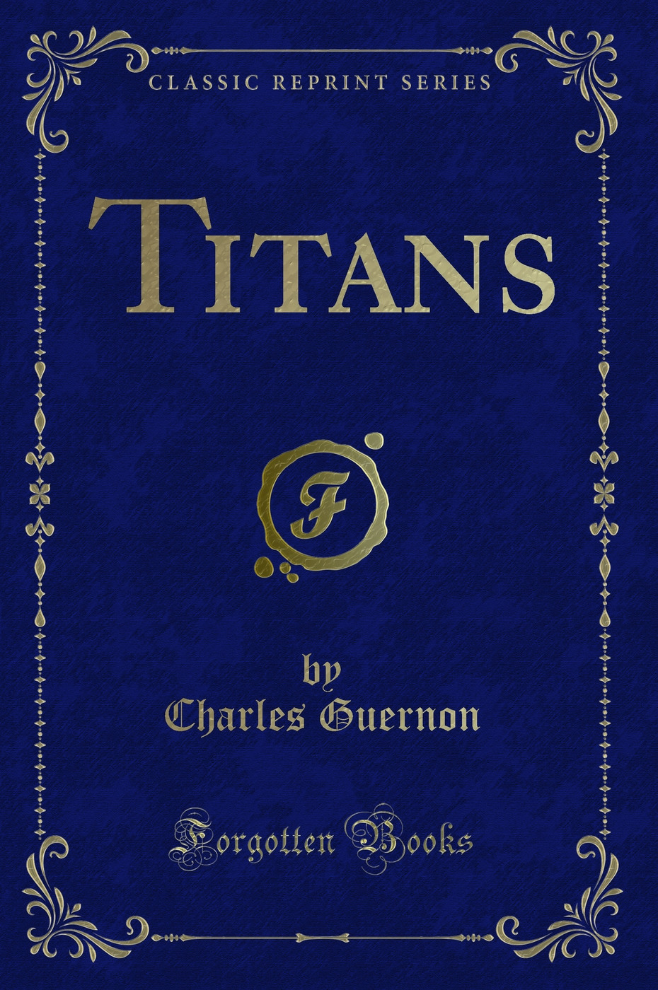 Titans (Classic Reprint)