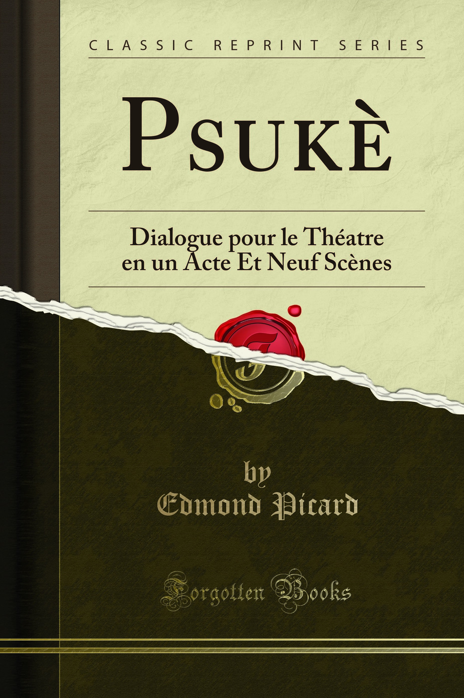 Psukè: Dialogue pour le Théatre en un Acte Et Neuf Scènes (Classic Reprint)
