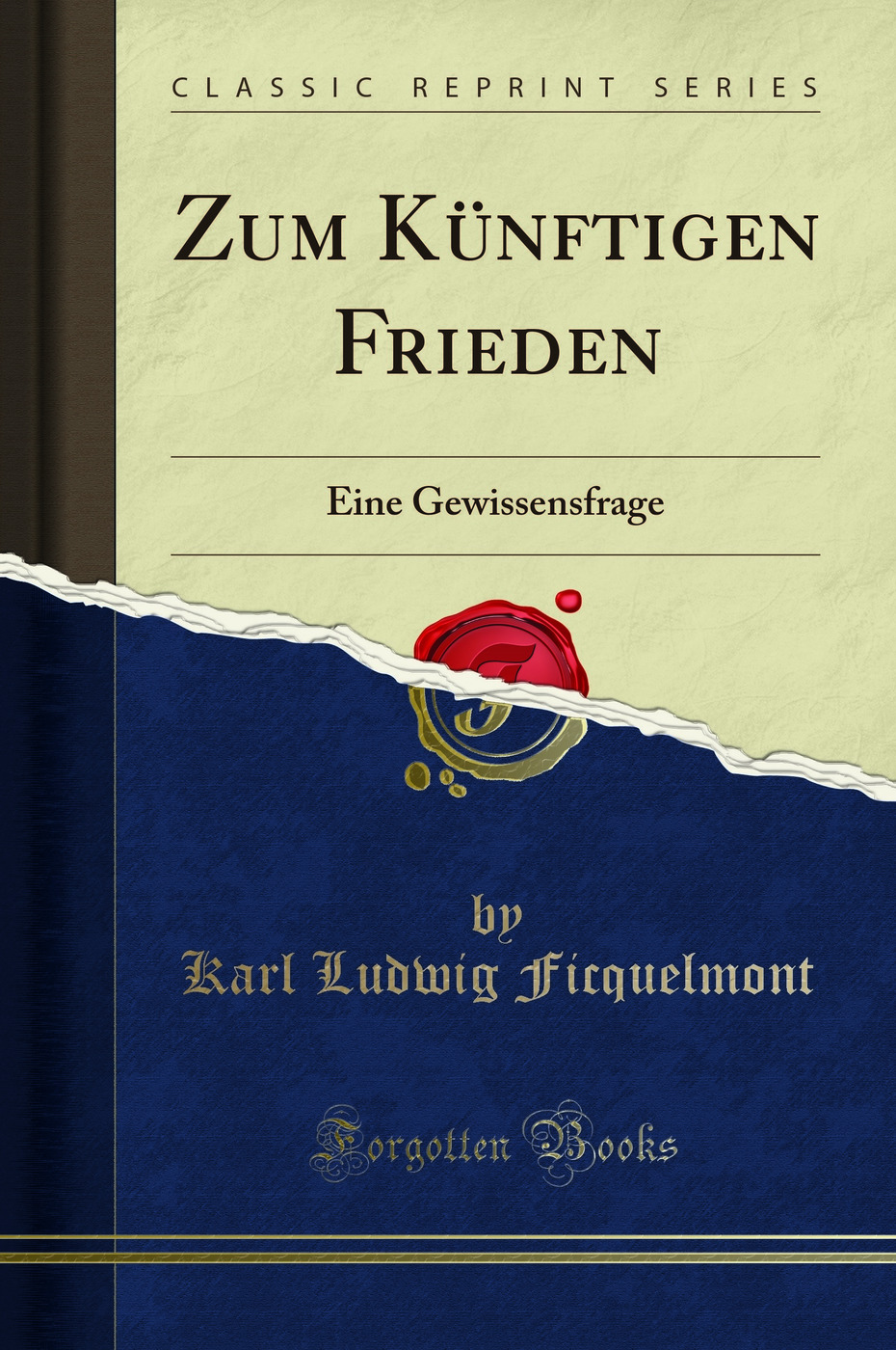 Zum Künftigen Frieden: Eine Gewissensfrage (Classic Reprint)