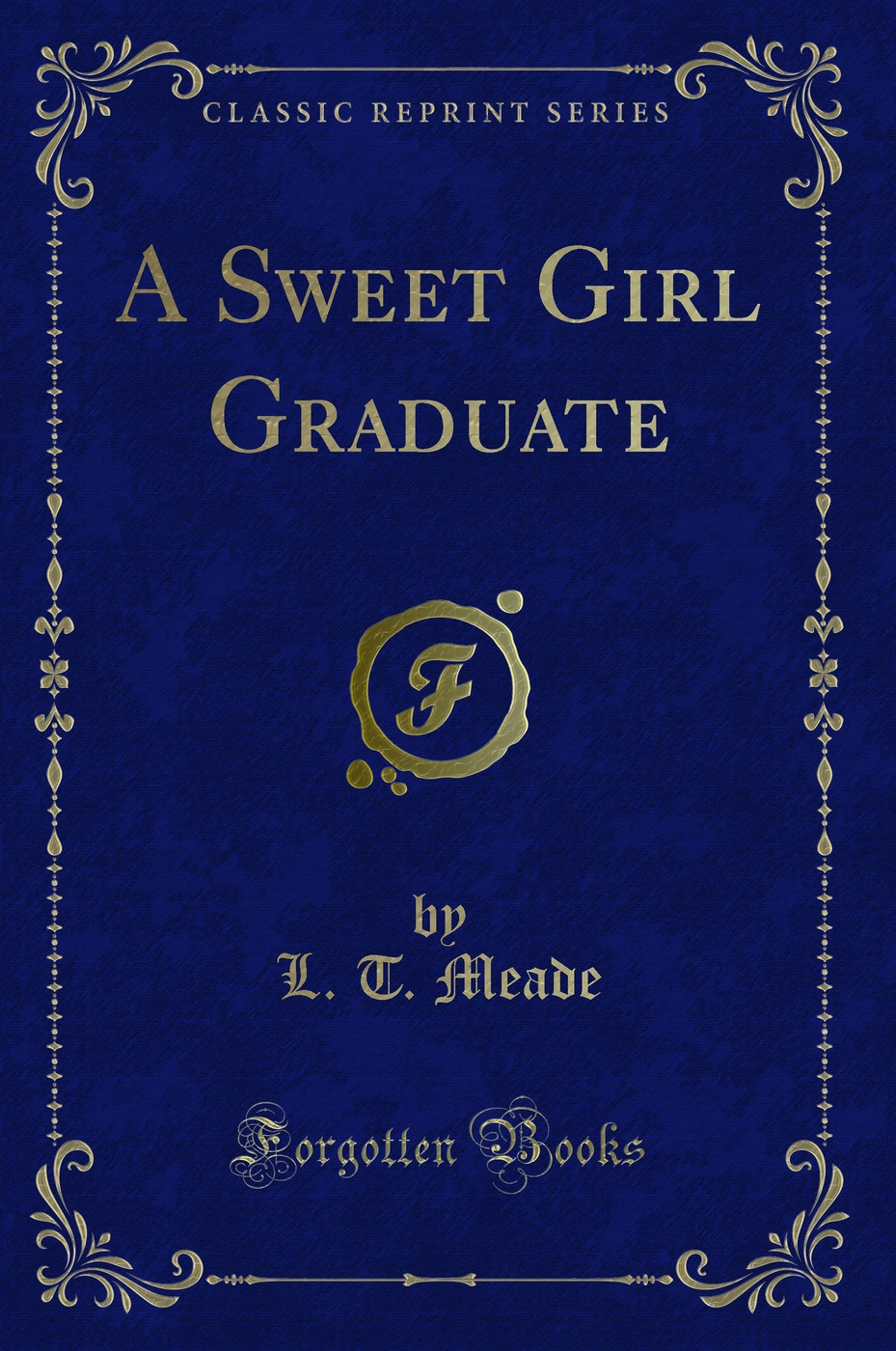 A Sweet Girl Graduate (Classic Reprint)