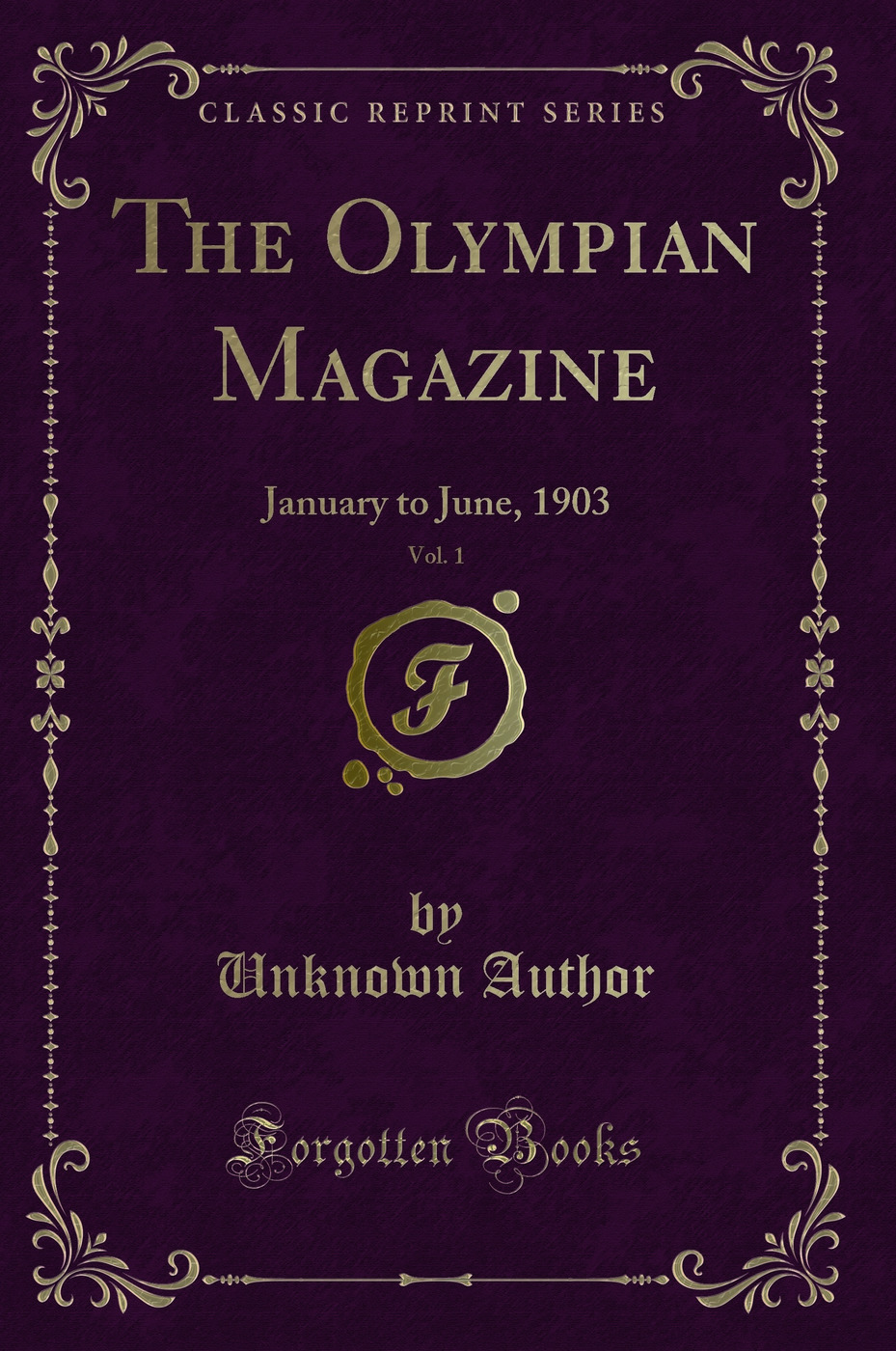 The Olympian Magazine, Vol. 1: January to June, 1903 (Classic Reprint)