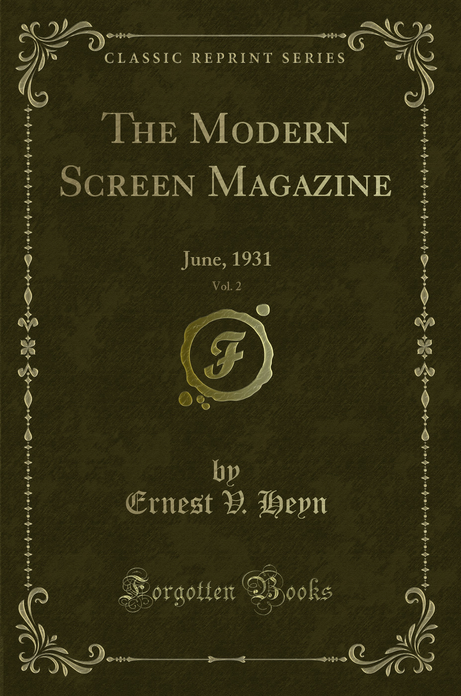 The Modern Screen Magazine, Vol. 2: June, 1931 (Classic Reprint)