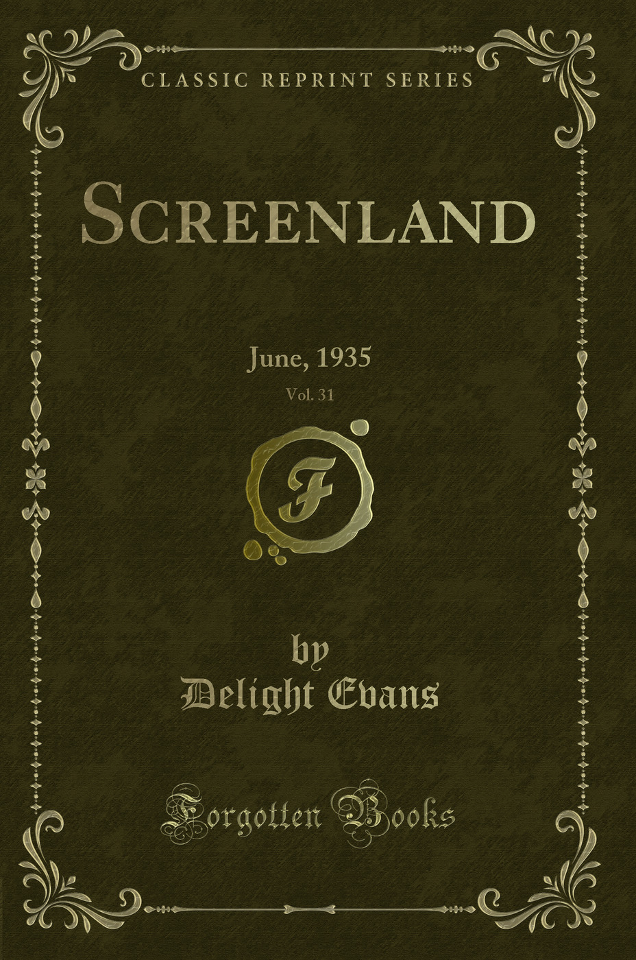 Screenland, Vol. 31: June, 1935 (Classic Reprint)